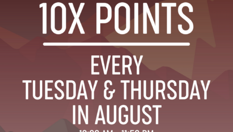 Ten times points on Tuesday and Thursday in the month of August